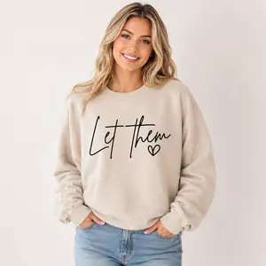 Let Them Sweatshirt, Positive Saying Sweatshirt, Self Love Gift, Mental Health Sweater, Positive Affirmation Gift