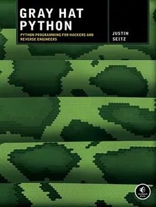 USED-Gray Hat Python: Python Programming for Hackers and Reverse Engineers by Seitz, Justin (Paperback)