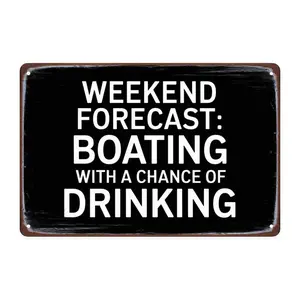 Weekend Forecast Boating Drinking Tin Sign, Vintage Nautical Boating Metal Sign Print Aesthetic Room Decoration for Home Bedroom Kitchen Bar Coffee Shop Bathroom Indoor Outdoor Wall Decor, 8 X 12 IN