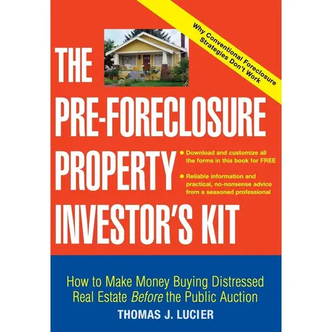 Used Book - The Pre-Foreclosure Property Investor's Kit: How to Make Money Buying Distressed Real Estate Before the Public Auction (2004 Edition, 258 Pages, Investing Guide with Forms & Agreements for Negotiation) by Thomas Lucier (English Paperback)