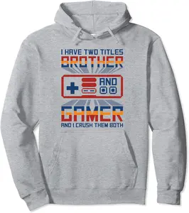 I Have Two Titles Brother And Gamer I Crush Them Both Boys Pullover Hoodie - Tomasleza Shop 41B0C3BBRZ64
