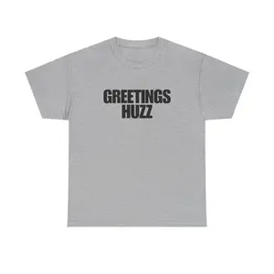 Greetings Huzz T-Shirt - T-shirt, Funny Shirts, Parody Tees, Funny Meme, Viral Shirt, Unisex Menswear Top Casual Cotton Graphic