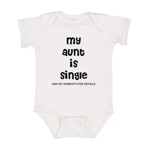 My Aunt Is Single Onesie, Funny Baby Bodysuit, Newborn Bodysuit, Baby item, Baby shower Gift