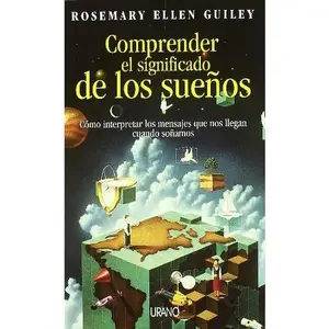 USED-Comprender el significado de los sueños (Spanish Edition) by Rosemary Ellen Guiley (Paperback)