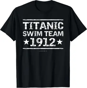 100% Cotton TITANIC Swim Team 1912 TShirt - Funny Nautical Cruise Shirts T-Shirt