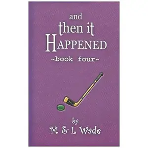 USED-And Then it Happened Book Four by M & L Wade (Paperback)