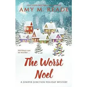 USED-The Worst Noel: The Juniper Junction Mystery Series: Book One by Reade, Amy M. (Paperback)