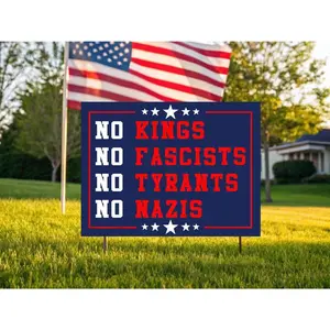 No Kings No Fascists Yard Sign, Liberal Leftist  Yard Banner, Anti PRE Yard Sign, Anti Maga Democrat Garden Sign Gift