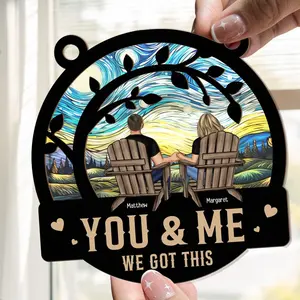Window Hanging Suncatcher for Couples, Personalized Wedding Anniversary Gift, You & Me We Got This- Keepsake, Anniversary Gift For Him, Her