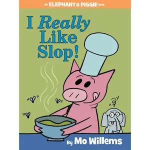 USED-I Really Like Slop!-An Elephant and Piggie Book by Willems, Mo (Hardcover)