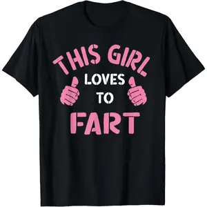 Vintage Funny Sarcastic Saying This Girl Loves To Fart T-Shirt
