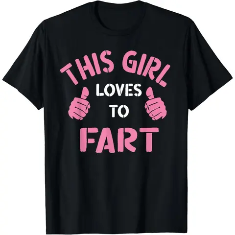 100% Cotton Vintage Funny Sarcastic Saying This Girl Loves To Fart T-Shirt Streetwear Women