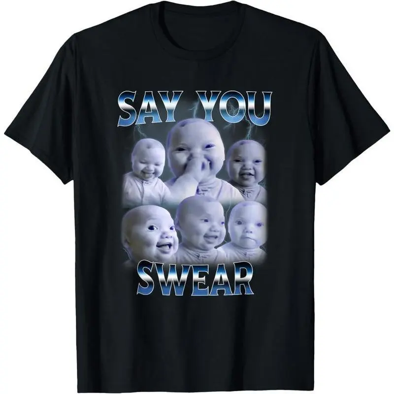 100% Cotton Say You Swear Ai Niche Baby Holding Back Laugh Genz Meme T-Shirt havoc  garments marios family clothing retro halloween hoodie Crew Neck Funny T-Shirt for Men