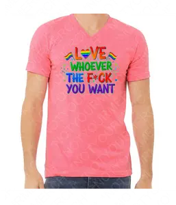 Love Whoever the Fck You Want Tee – Loud & Proud LGBTQ+ Pride Shirt – V-Neck or Crew Neck