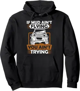 If Mud Ain't Flying ATV Four Wheeler Mudding Off Roading Pullover Hoodie