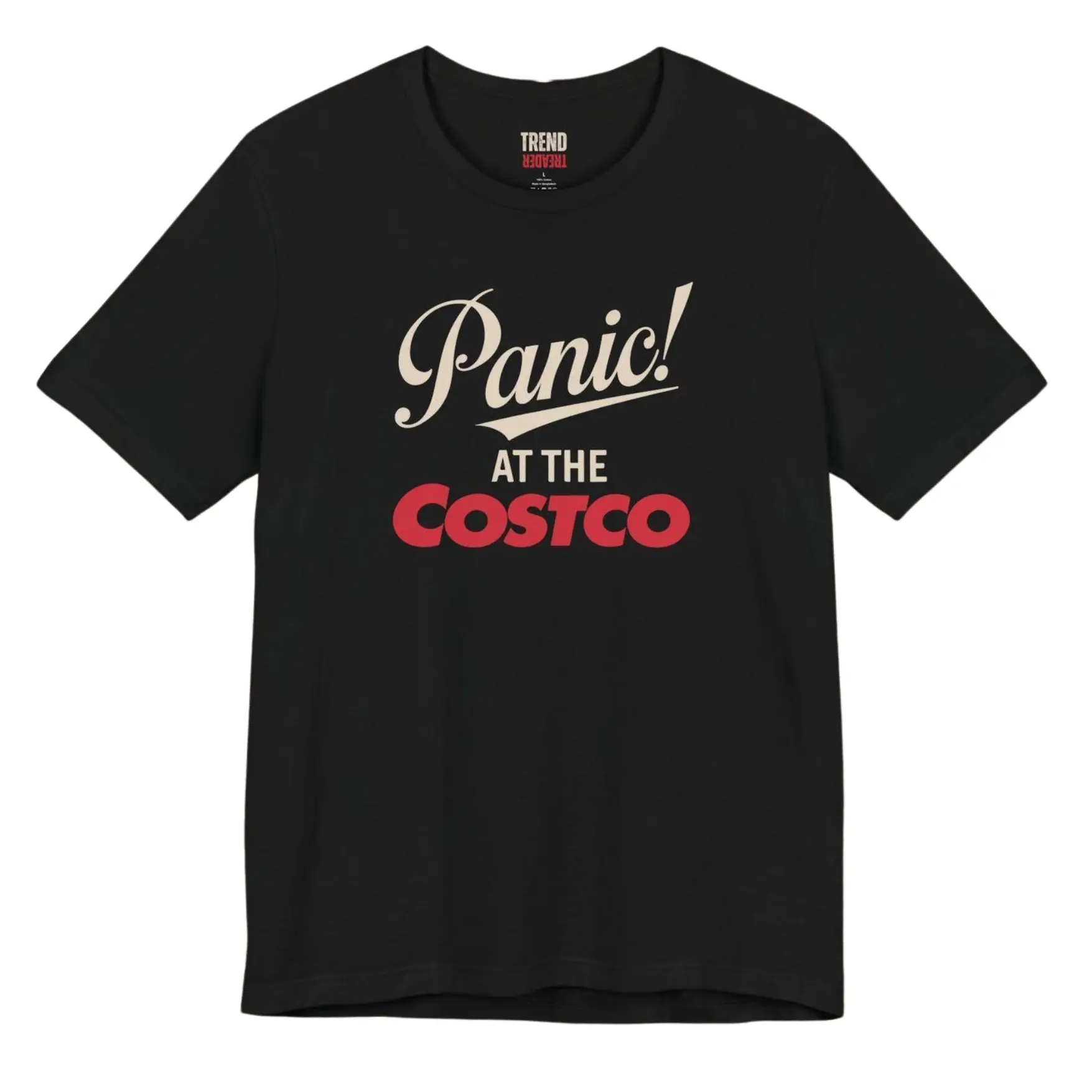 Panic! At The Costco T-Shirt, Sweatshirt, Hoodie, Costco Lovers And Wholesale Shopping Humor Graphic Tee Shirt