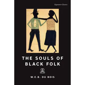 The Souls of Black Folk by W.E.B. Du Bois [Paperback Book]