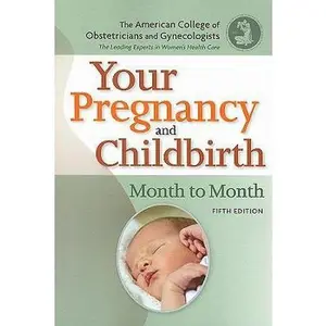 USED Book - Your Pregnancy and Childbirth: Month to Month, Fifth Edition by acog (Paperback) - english