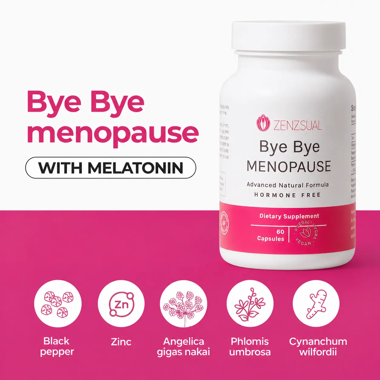 Zenzsual Bye Bye Menopause Natural Hormone-Free Supplement for Women's Wellness | Supports Sleep, Mood & Hormonal Balance | 60 Capsules - Healthcare, Fitness, Ethically Sourced, plant base, Hormon-free