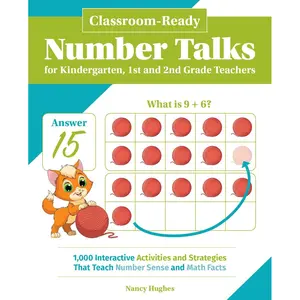 Classroom-Ready Number Talks for Kindergarten, First and Second Grade Teachers: 1000 Interactive Activities and Strategies that Teach Number Sense and Math Facts (Books for Teachers) Paperback – September 29, 2021