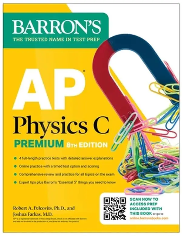 AP Physics C Premium, Eighth Edition: 4 Practice Tests + Comprehensive Review + Online Practice (2026) -- Robert A. Pelcovits, Paperback