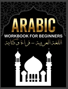 Arabic Workbook For Beginners: Master Arabic Reading and Writing - A Step-by-Step Guide with Audio Support
