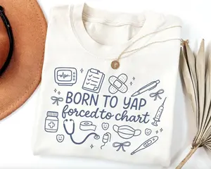 Born To Yap Forced to Chart Shirt, Nurse Shirt, Spring Nurse Shirt, Cna RN Nurse Sweatshirt, School Nurse Hoodie, Nursing Gifts, Preppy Nursing Tee