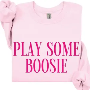 Play Some Boosie T-Shirts, Crewneck Sweatshirts & Pullover Hoodie, Boosie Crewneck Sweatshirt FDEE