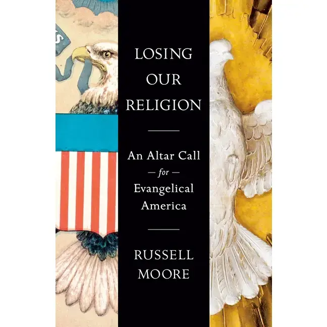 Losing Our Religion: An Altar Call for Evangelical America