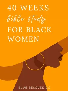 40 Weeks Bible Study for Black Women: A Journey of Faith, Hope, and Growth (Study Bible for Women)