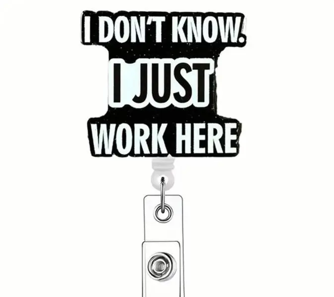 Funny "I dont know, I just work here" Badge Reel