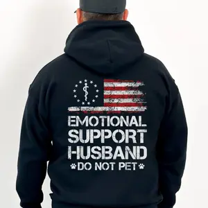 Emotional Support Husband Do Not Pet Hoodie, American Flag Unisex T Shirt, For Men Husband Sweatshirt, Unisex Sweater Pullover Tee Fit Cotton