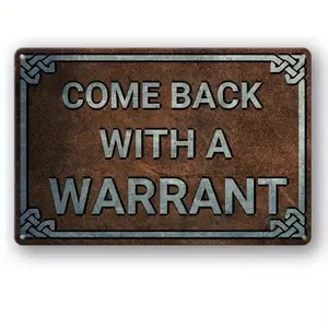 Vintage Metal Tin Sign, Come Back with A Warrant Funny Poster Plaque, Funny Vintage Art Wall Decor, Home Decor, Kitchen Decor, Home Decor Products, Decorative Plaque