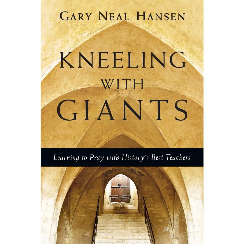 USED Book - Kneeling with Giants: Learning to Pray with History's Best Teachers by Hansen, Gary Neal (Paperback) - english