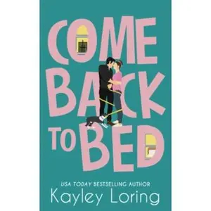 USED-Come Back to Bed (Brooklyn Book Boyfriends) by Kayley Loring (Paperback)