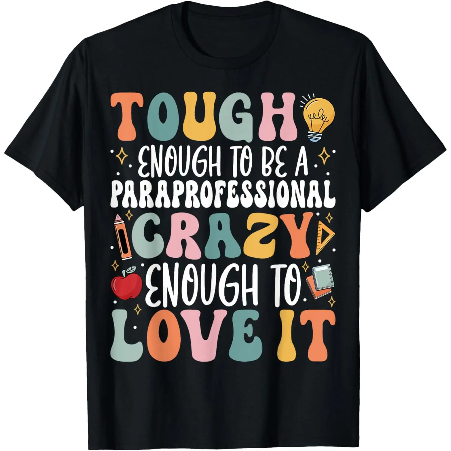 Tough Enough to Be a Paraprofessional - Groovy Sped Teacher T-Shirt