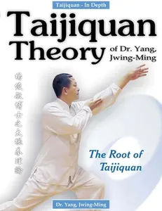 USED-Taijiquan Theory of Dr. Yang, Jwing-Ming: The Root of Taijiquan by Yang, Jwing-Ming (Paperback)
