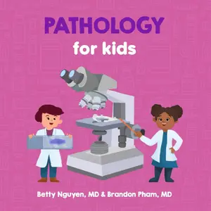 Pathology for Kids: A Fun Picture Book About Examining Tissue and Cells Under a Microscope for Children (Gift for Kids, Teachers, and Medical Students) (Medical School for Kids) Paperback – February 25, 2024