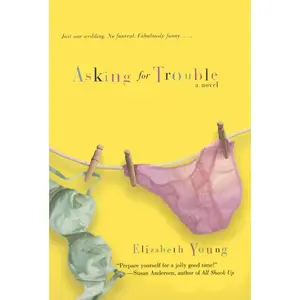 Asking for Trouble: A Novel by Elizabeth Young [Paperback Book]