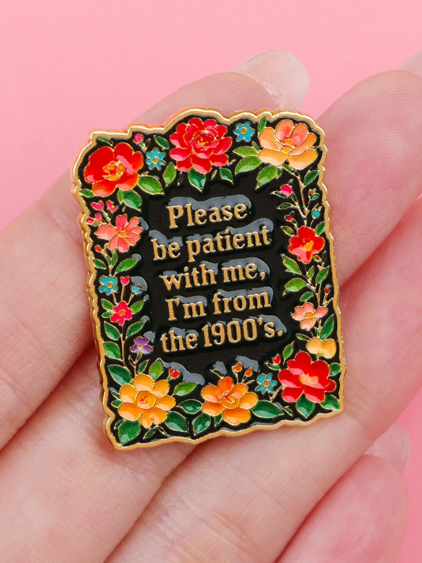 "Please be patient with me, I'm from the 1900's." Flower Quote Brooch Pin, Personalized Enamel Lapel Pin, Trendy Zinc Alloy Badge, Fashion Accessory for Backpack Sweater Coat, Vintage