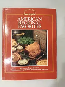 USED-American Regional Favorites - Cooking With Bon Appetit by Bon Appétit Magazine (Hardcover)