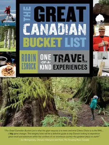 USED-The Great Canadian Bucket List: One-of-a-Kind Travel Experiences (The Great Canadian Bucket List, 1) by Robin Esrock (Paperback)