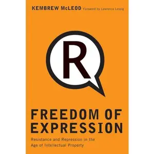USED-Freedom of Expression: Resistance and Repression in the Age of Intellectual Property by McLeod, Kembrew (Paperback)