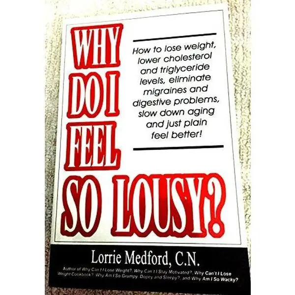 USED-Why Do I Feel so Lousy? by Lorrie C.N. Medford (Paperback)