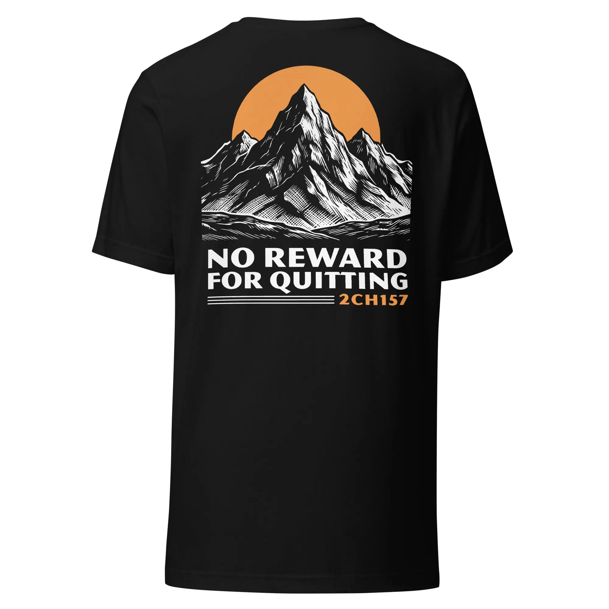 No Reward For Quitting Tee