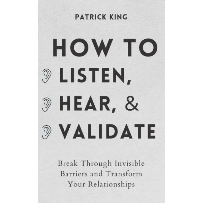 Psychology & Relationships Paperback Book (English): Active Listening Techniques, Effective Validation Guide to Break Invisible Barriers, Boost Likability & Charisma for Healthy Modern Relationships