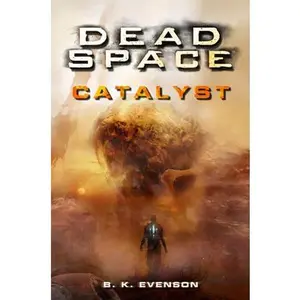 Dead Space - Catalyst -- Brian Evenson, Paperback