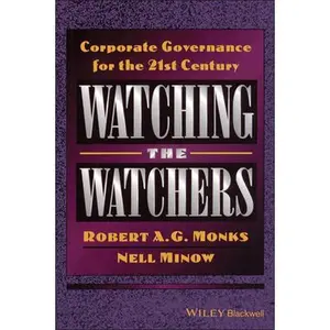 USED-Watching the Watchers: Corporate Goverance for the 21st Century by Monks, Robert A. G. (Hardcover)