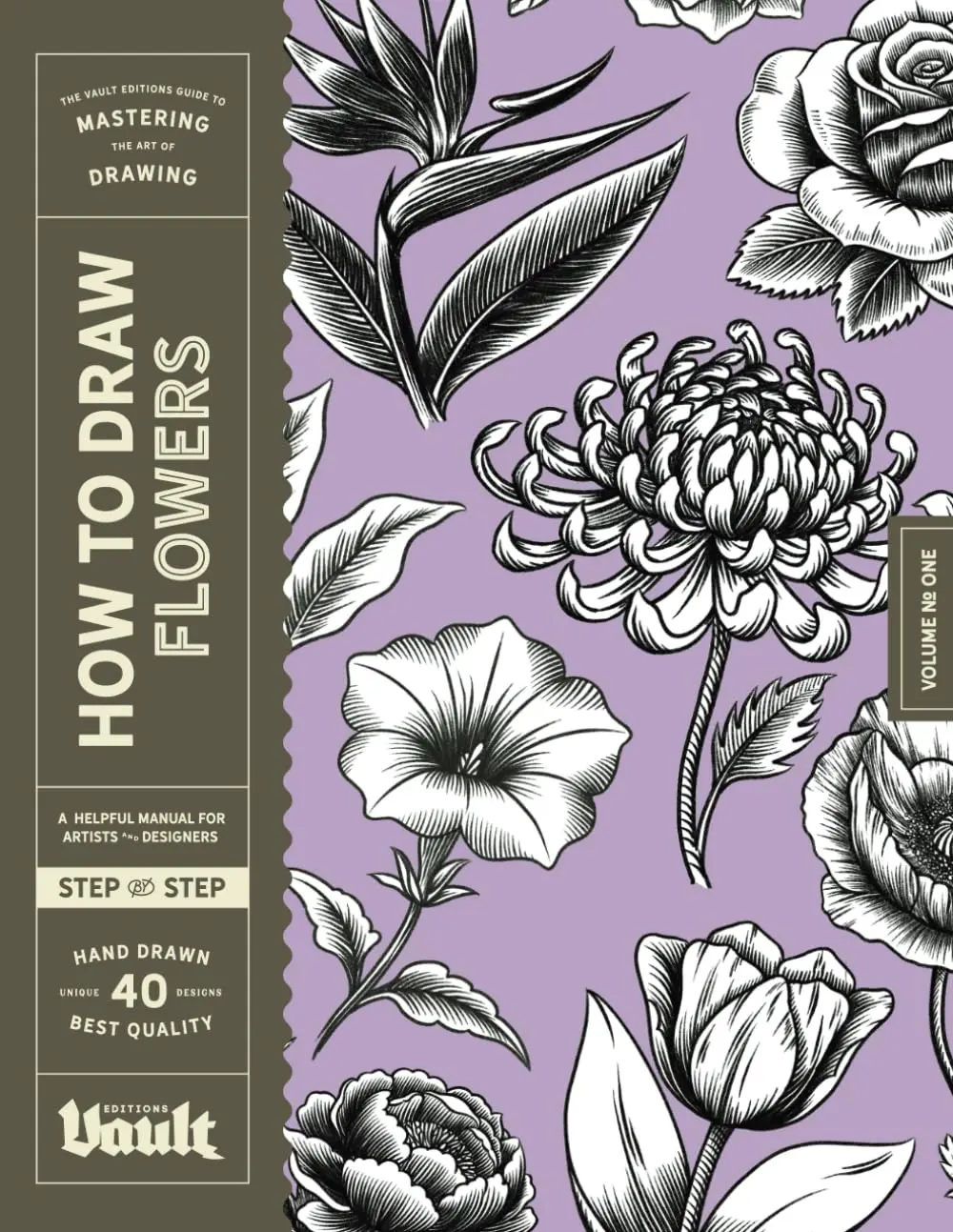 How to Draw Flowers: A Step-by-Step Guide to Drawing Botanical Art for Beginners(How to Draw series by Vault Editions)