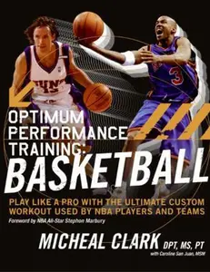 USED-Optimum Performance Training: Basketball: Play Like a Pro with the Ultimate Custom Workout Used by NBA Players and Teams by Clark, Micheal (Paperback)